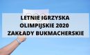 Letnie Igrzyska Olimpijskie 2020 &ndash; typy i kursy bukmacherskie