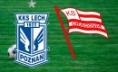 Lech Poznań &ndash; Cracovia typy i składy &ndash; 6 sierpnia 2021