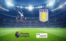 Crystal Palace &ndash; Aston Villa typy, kursy 27/11/2021