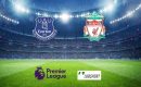Everton &ndash; Liverpool typy, kursy, przewidywania 01/12/2021