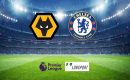 Wolves &ndash; Chelsea typy, kursy, zakłady 19/12/2021