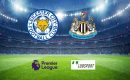 Leicester &ndash; Newcastle typy, kursy, zakłady 12/12/2021