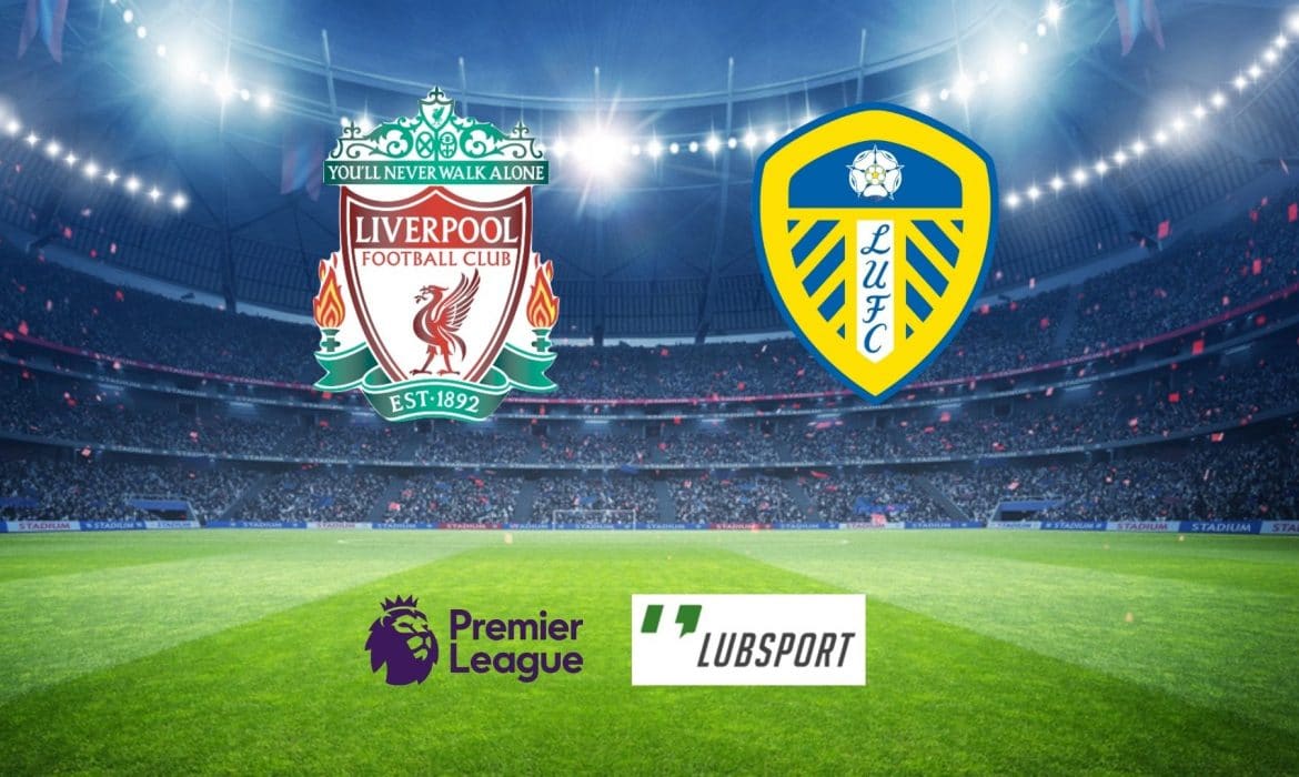 Liverpool &ndash; Leeds typy, kursy, prognozy 23/02/2022