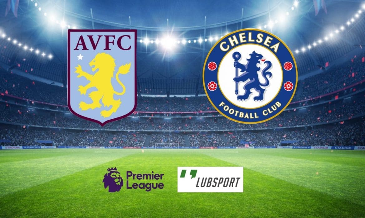 Aston Villa &ndash; Chelsea typy, kursy 26/12/2021