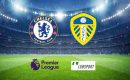 Chelsea &ndash; Leeds typy, kursy, przewidywania 11/12/2021