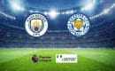 Manchester City &ndash; Leicester typy, kursy 26/12/2021
