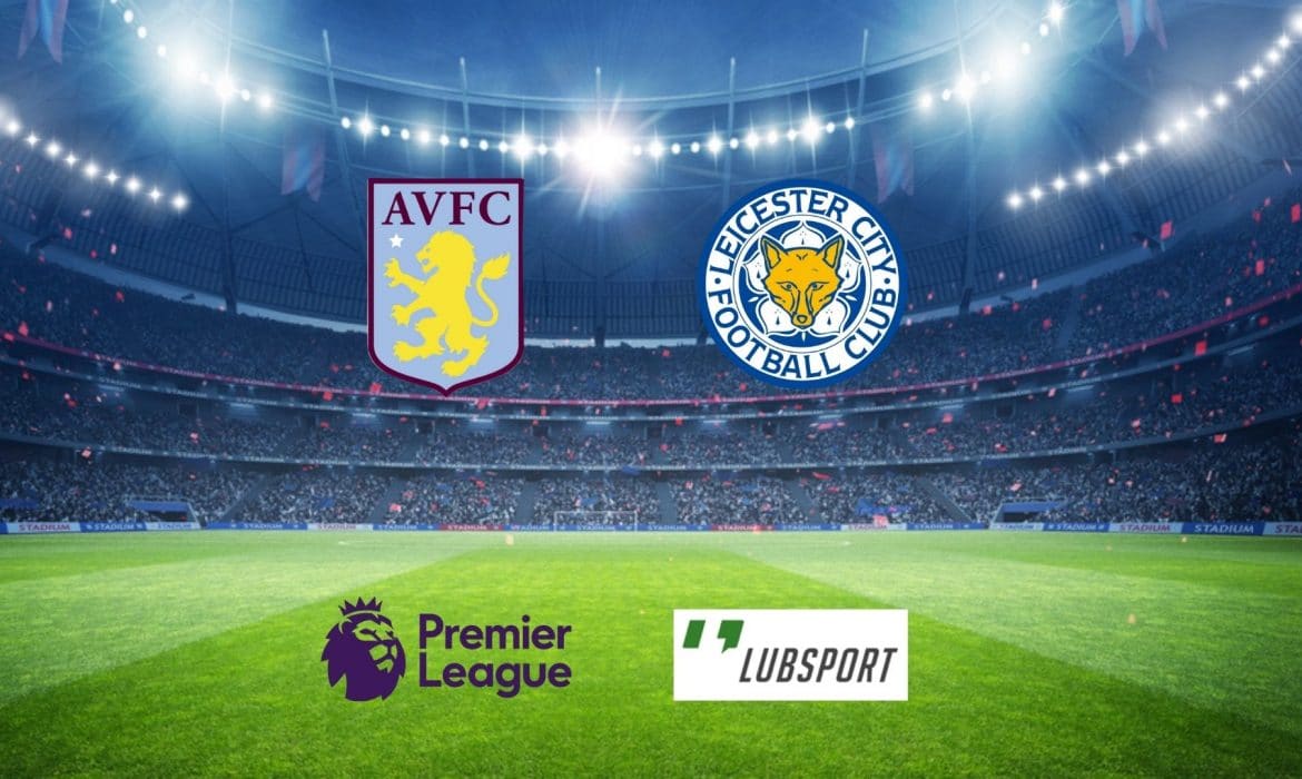 Aston Villa &ndash; Leicester typy, kursy 05/12/2021