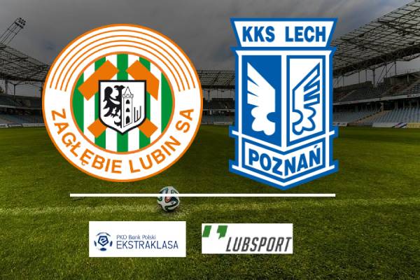 zaglebie lubin lech typy