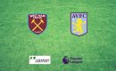 West Ham &ndash; Aston Villa typy, kursy 13/03/2022