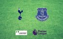 Tottenham &ndash; Everton typy, kursy, przewidywania
