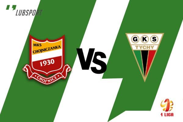 Chojniczanka - GKS Tychy typy