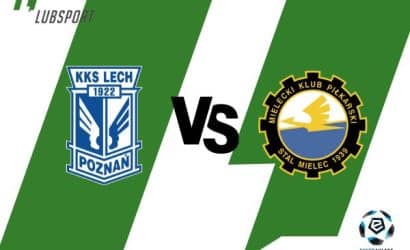 Lech &ndash; Stal Mielec typy, kursy i transmisja (16.07)