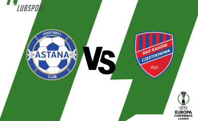 Astana &ndash; Rak&oacute;w typy, kursy, prognozy 28/07/2022