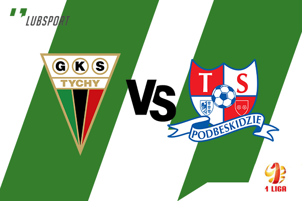 gks tychy - podbeskidzie typy
