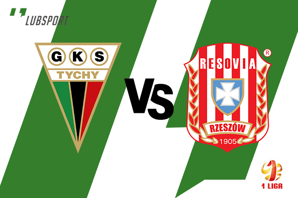 gks tychy - resovia typy gks tychy - resovia typy
