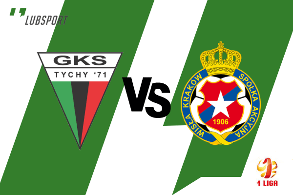 gks tychy wisła krak&oacute;w typy