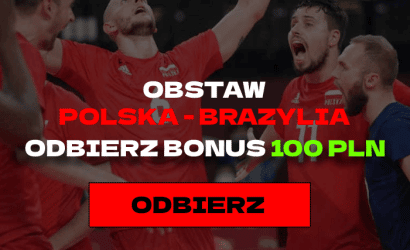 Typuj mecz Polski z Brazylią w p&oacute;łfinale MŚ siatkarzy 2022 i odbierz bonus 100 zł!
