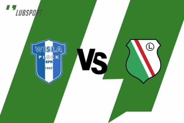 Wisła Płock - Legia Warszawa typy
