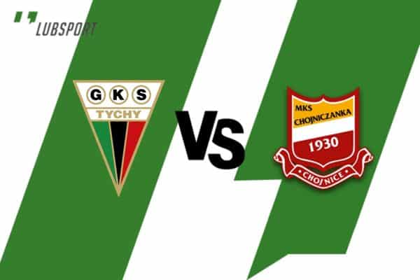 GKS Tychy - Chojniczanka typy