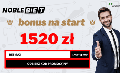 Noblebet kod promocyjny 2026 &ndash; BETMAX : bonus 1 520 zł