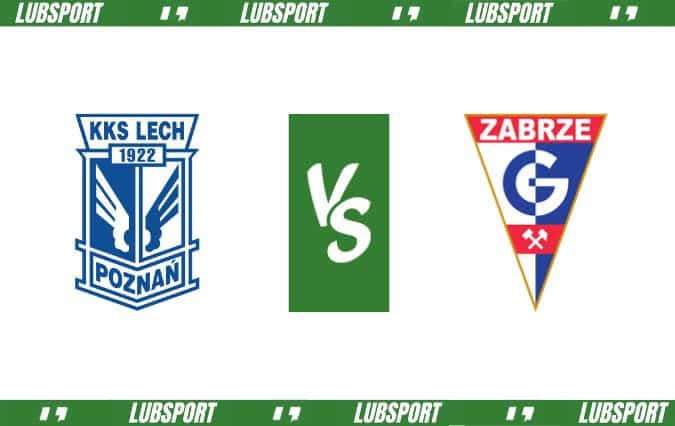 Lech - G&oacute;rnik Zabrze typy