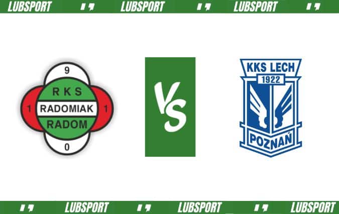 Radomiak - Lech Poznań typy