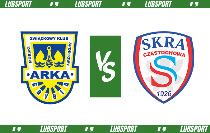 arka gdynia - skra czetochowa typy