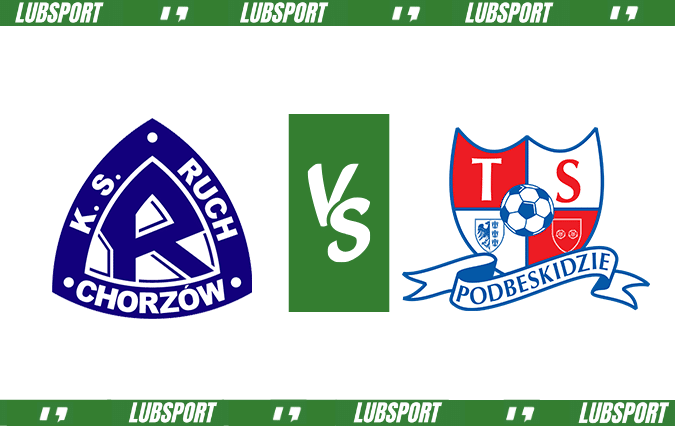 ruch chorzów - podbeskidzie typy ruch chorzów - podbeskidzie typy