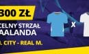 Manchester City &ndash; Real Madryt bonus 300 zł za celny strzał Erlinga Haalanda