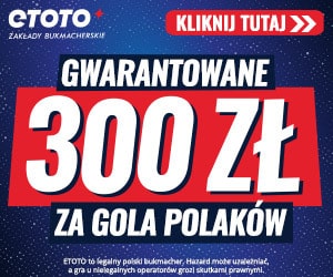 Polska - Niemcy bonus 300