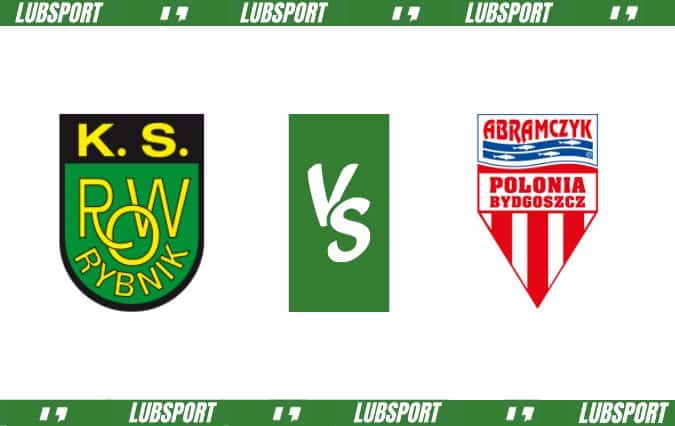 ROW Rybnik - Polonia Bydgoszcz typy
