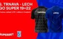 Spartak Trnava &ndash; Lech Poznań: darmowy zakład 22 PLN od Superbet