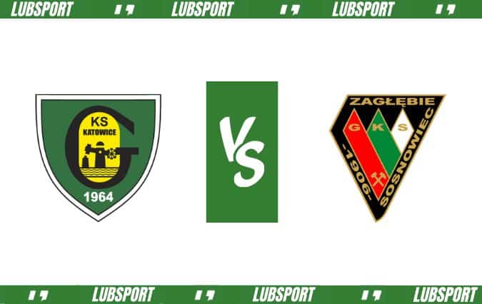 GKS Katowice - Zagłębie Sosnowiec typy