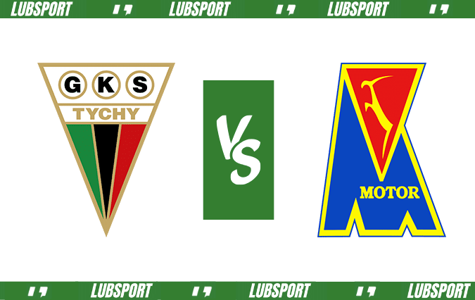 GKS Tychy - Motor Lublin typy GKS Tychy - Motor Lublin typy
