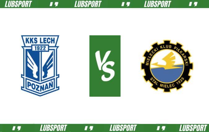 Lech Poznań - Stal Mielec typy