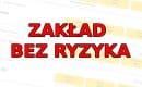 Zakład bez ryzyka u bukmacher&oacute;w (Cashback bez obrotu)