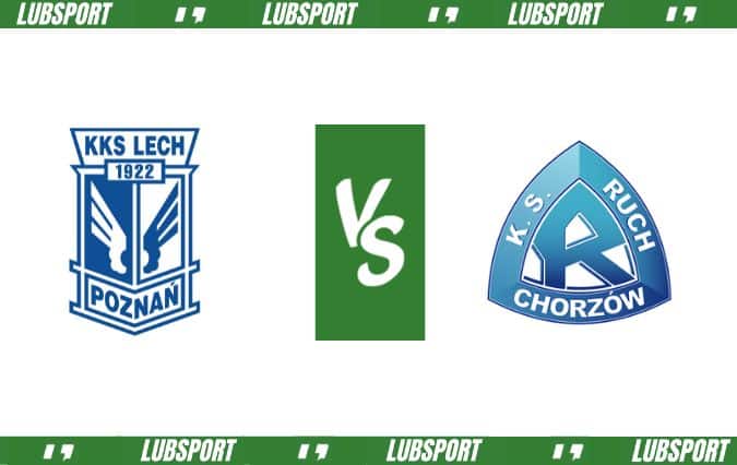 Lech Poznań - Ruch Chorz&oacute;w typy