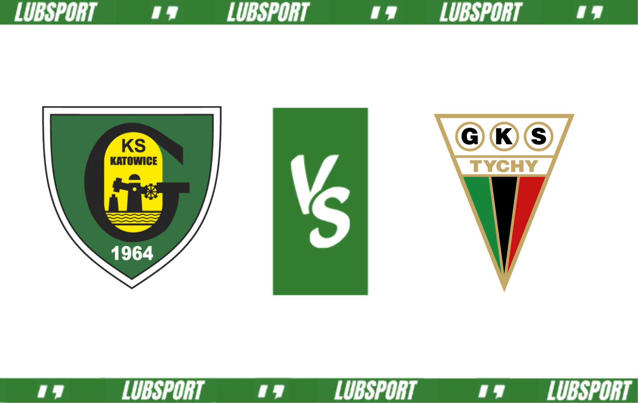 GKS Katowice - GKS Tychy typy GKS Katowice - GKS Tychy typy