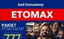 ETOTO kod bonusowy &ndash; ETOMAX