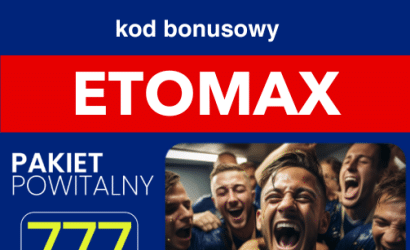 ETOTO kod bonusowy &ndash; ETOMAX