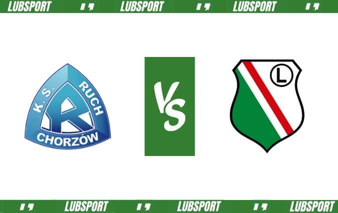 Ruch Chorz&oacute;w - Legia Warszawa typy