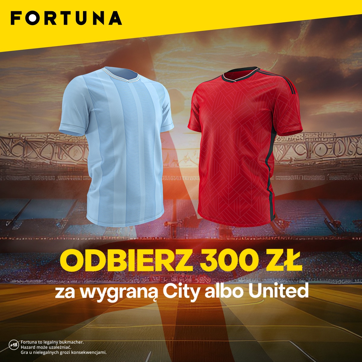 Fortuna bonus 300 zł na mecz Manchester City - Manchester United