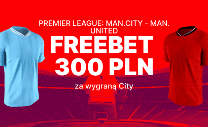 Manchester City &ndash; Manchester United: freebet 300 złotych