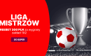 Bonus 300 zł na 1/8 finału Ligi Mistrz&oacute;w w Superbet