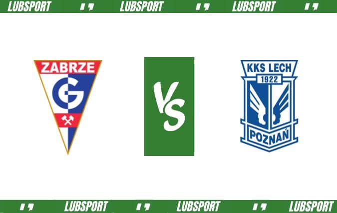 G&oacute;rnik Zabrze - Lech Poznań typy