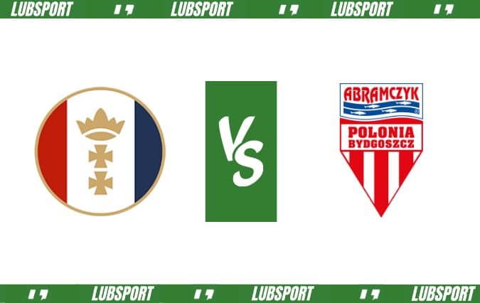 Wybrzeże Gdańsk - Polonia Bydgoszcz typy