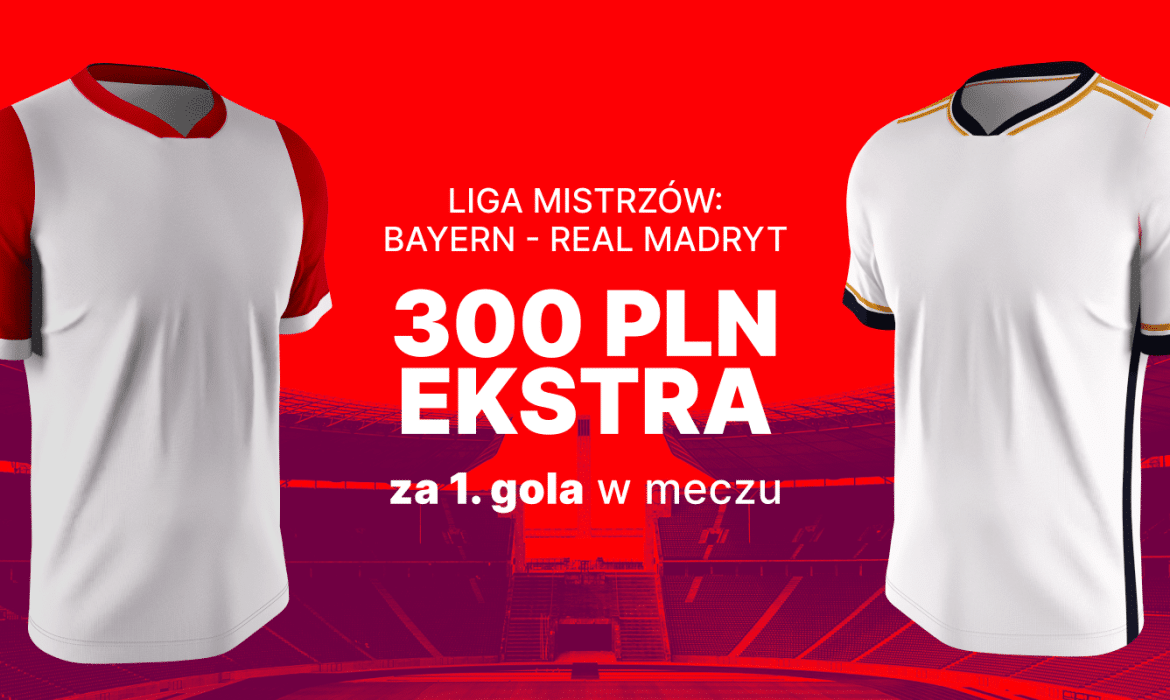 Bayern &ndash; Real kurs 150.00 na 1. gola (bonus Superbet)