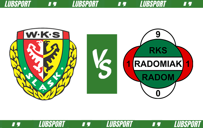 Śląsk Wrocław - Radomiak typy Śląsk Wrocław - Radomiak typy