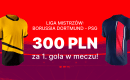 Borussia &ndash; PSG kurs 150.00 na 1. gola (bonus Superbet)